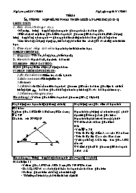 Giáo án môn Hình học 7 - Tiết 25: Trường hợp bằng nhau thứ hai của tam giác (c - G - c)
