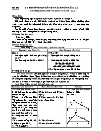 Bài giảng môn học Hình học lớp 7 - Tiết 22 : Bài 3: Trường hợp bằng nhau thứ nhất của tam giác cạnh – cạnh – cạnh (c.c.c)
