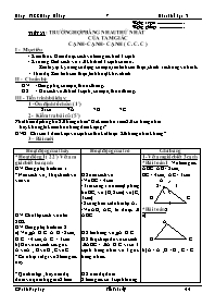 Bài giảng môn học Hình học lớp 7 - Tiết 23 : Trường hợp bằng nhau thứ nhất của tam giác cạnh - Cạnh - cạnh ( c. c . c )