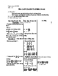 Giáo án Đại số khối 7 - Tiết 11: Tính chất của dãy tỉ số bằng nhau