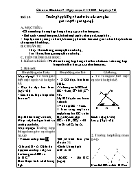 Giáo án Hình học 7 tiết 28, 29: Trường hợp bằng nhau thứ ba của tam giác góc - cạnh - góc (g.c.g).