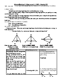 Giáo án Hình học 7 tiết 40: Các trường hợp bằng nhau của tam giác vuông