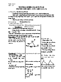 Giáo án Hình học lớp 7 - Trần văn Hồng - Tiết 25: Trường hợp bằng nhau thứ hai của tam giác cạnh - Góc - cạnh (c. g. c)
