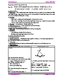 Giáo án môn Hình học lớp 7 - Nguyễn Anh Tuân - Tiết 28: Trường hợp bằng nhau thứ ba của tam giác: góc - Cạnh - góc (g. c. g)