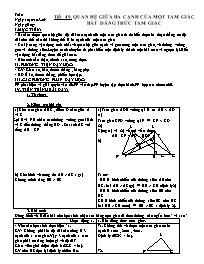 Giáo án môn học Hình học 7 năm 2009 - Tiết 49: Quan hệ giữa ba cạnh của một tam giác bất đẳng thức tam giác