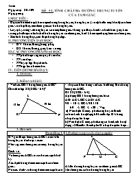 Giáo án môn học Hình học 7 năm 2009 - Tiết 51: Tính chất ba đường trung tuyến của tam giác