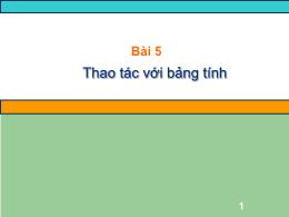 Bài giảng Tin học lớp 7 Bài 5: Thao tác với bảng tính